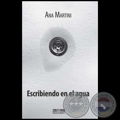 ESCRIBIENDO EN EL AGUA - Autora: ANA MARTINI - Año 2019